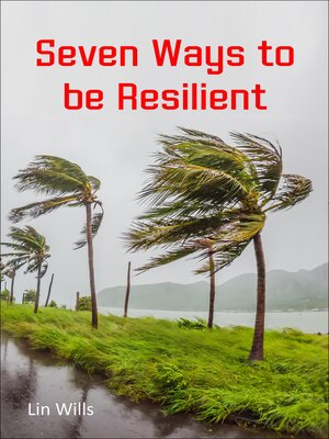 cover image of Seven Ways to be Resilient